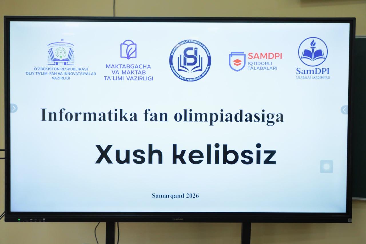 Samarqand davlat pedagogika institutida aniq va amaliy fanlar fakulteti bitiruvchi bosqich talabalari o‘rtasida Respublika Informatika va axborot texnologiyalari fan olimpiadasining institut bosqichi tashkil etildi.