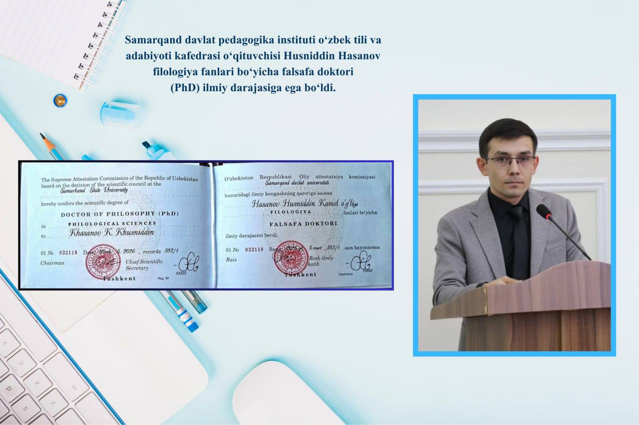 SamDPI o‘qituvchisi Husniddin Hasanovga PhD ilmiy darajasi berildi