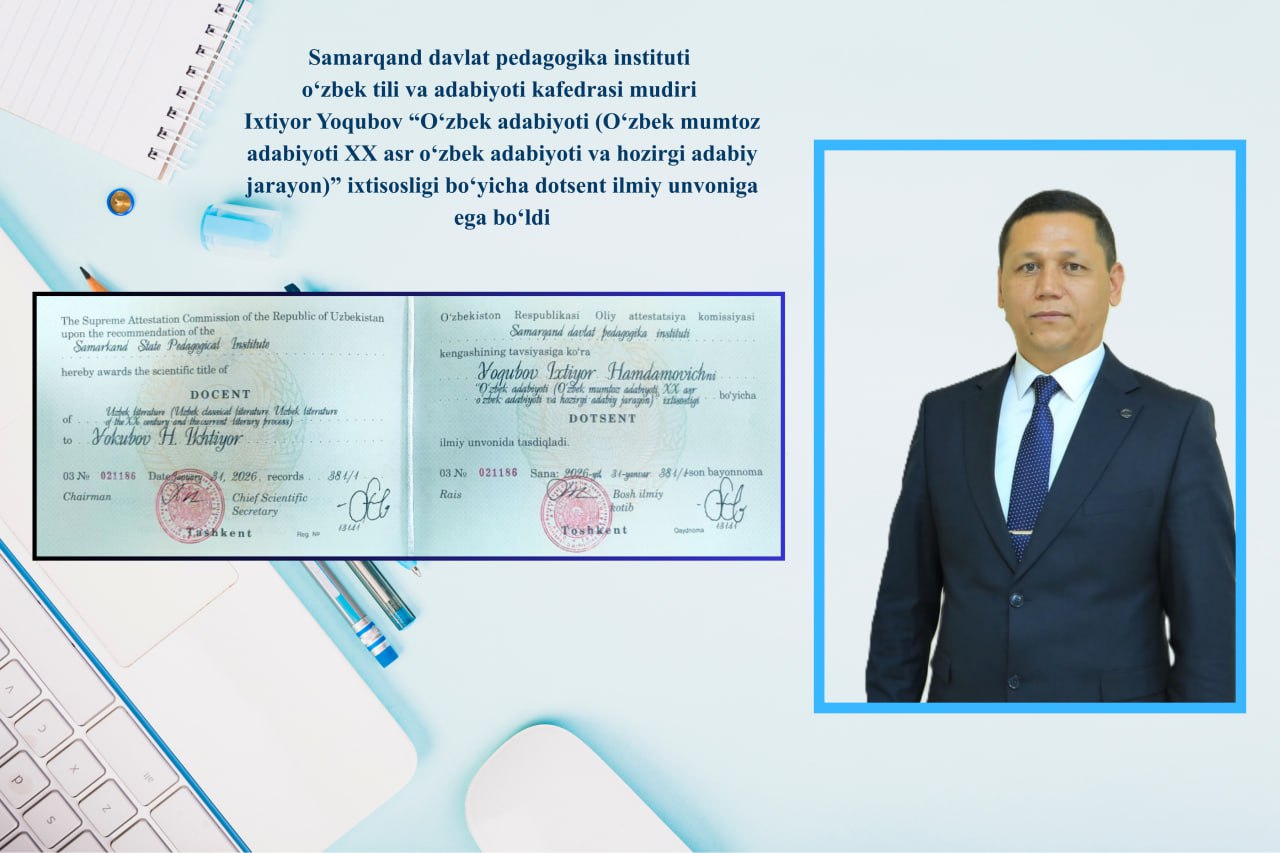 Ixtiyor Yoqubov “O‘zbek adabiyoti” ixtisosligi bo‘yicha dotsent ilmiy unvoniga sazovor bo‘ldi