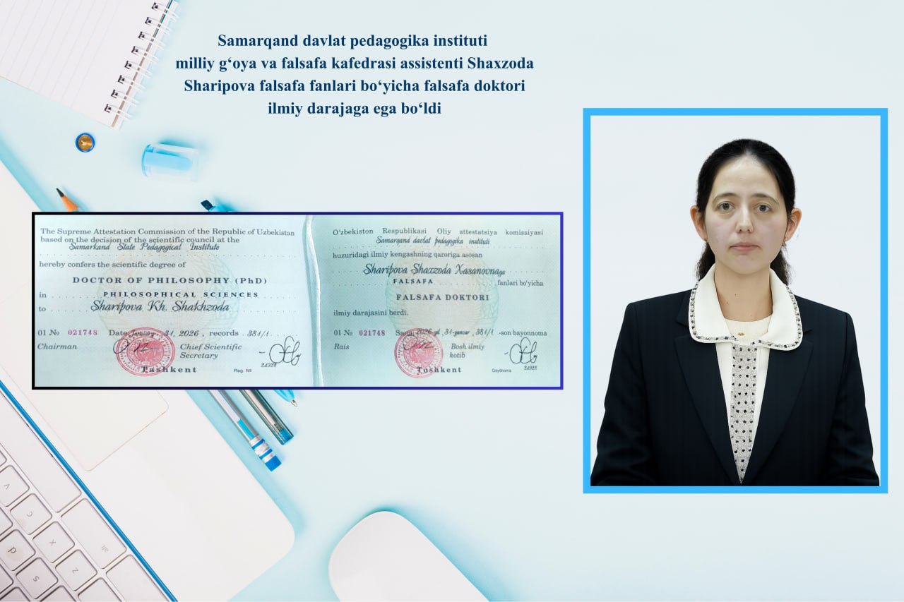 Shaxzoda Sharipova falsafa fanlari bo‘yicha falsafa doktori (PhD) ilmiy darajasiga ega bo‘ldi